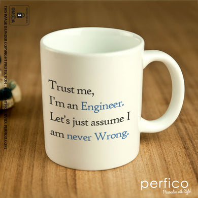 Trust Me. I am an Engineer © Personalized Coffee Mug