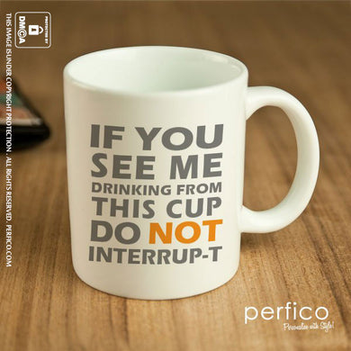 Do Not Interrupt © Personalized Coffee Mug