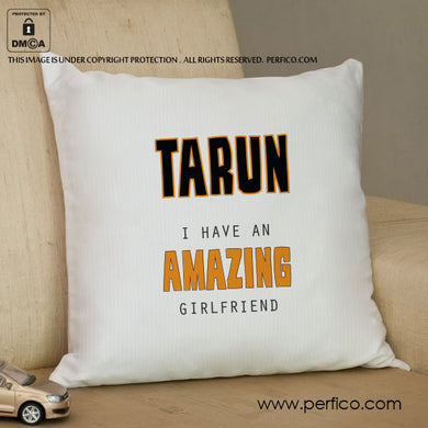 Amazing Girlfriend © Personalized Cushion for Boyfriend