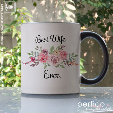 Best Wife Ever © Personalized Magic Mug
