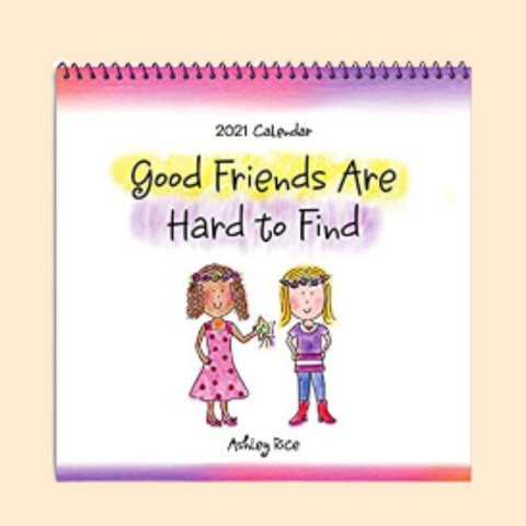 Good Friends Are Hard to Find Calendar - a Christmas gift idea