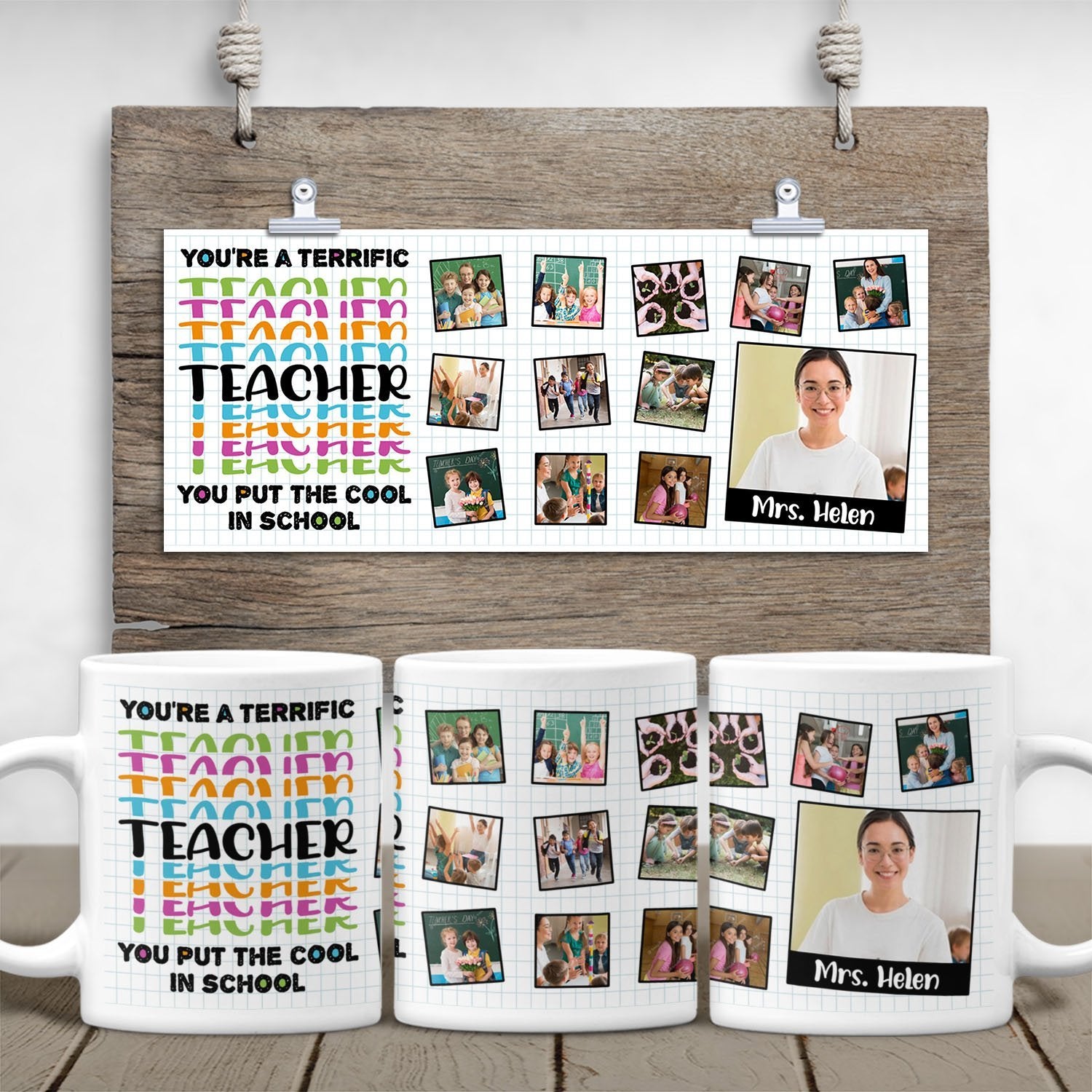 white coffee mug print photos collage, the phrase "Teacher, You're Terrific You Put The Cool In School"