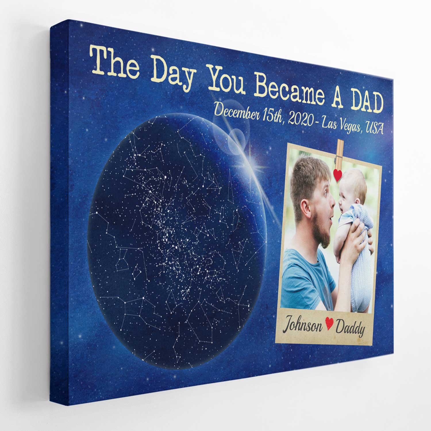 This star map canvas goes with a quote "The Day You Became A Dad" in blue background color. You can add the constellation, date, location, names, and photo to make it personal.