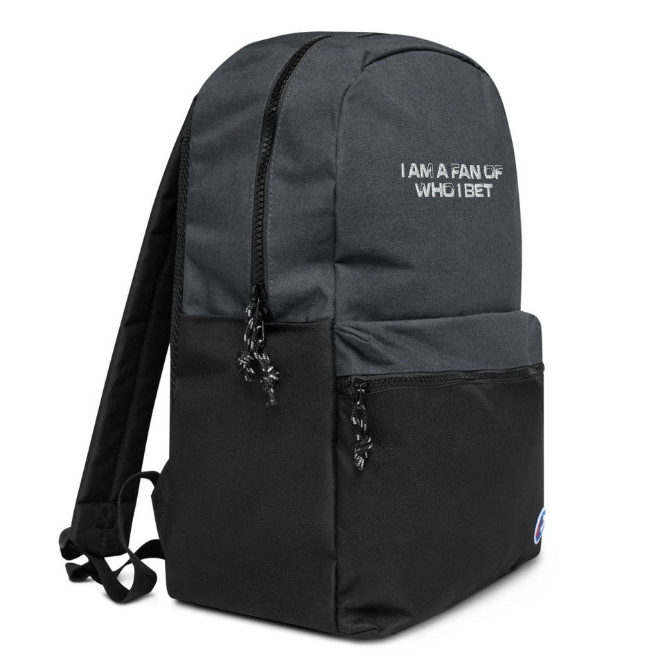 I Am A Fan Who I Bet Embroidered Champion Backpack