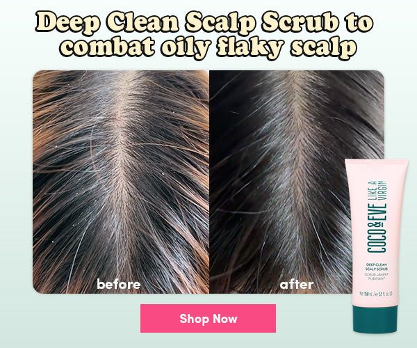 Before and after image of using Coco & Eve's Deep Clean Scalp Scrub
