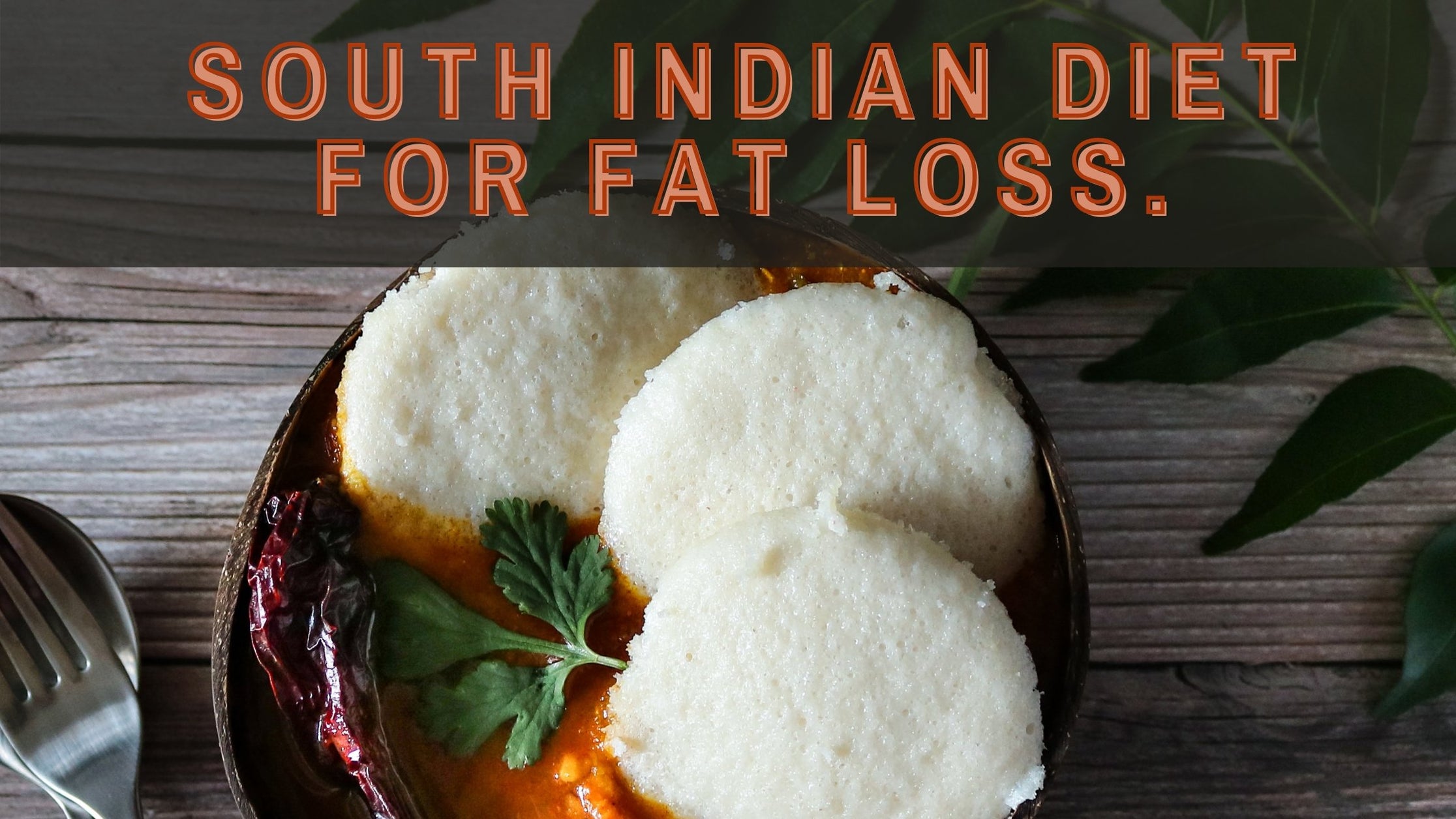 south-indian-diet-plan-for-weight-loss-roshni-sanghvi