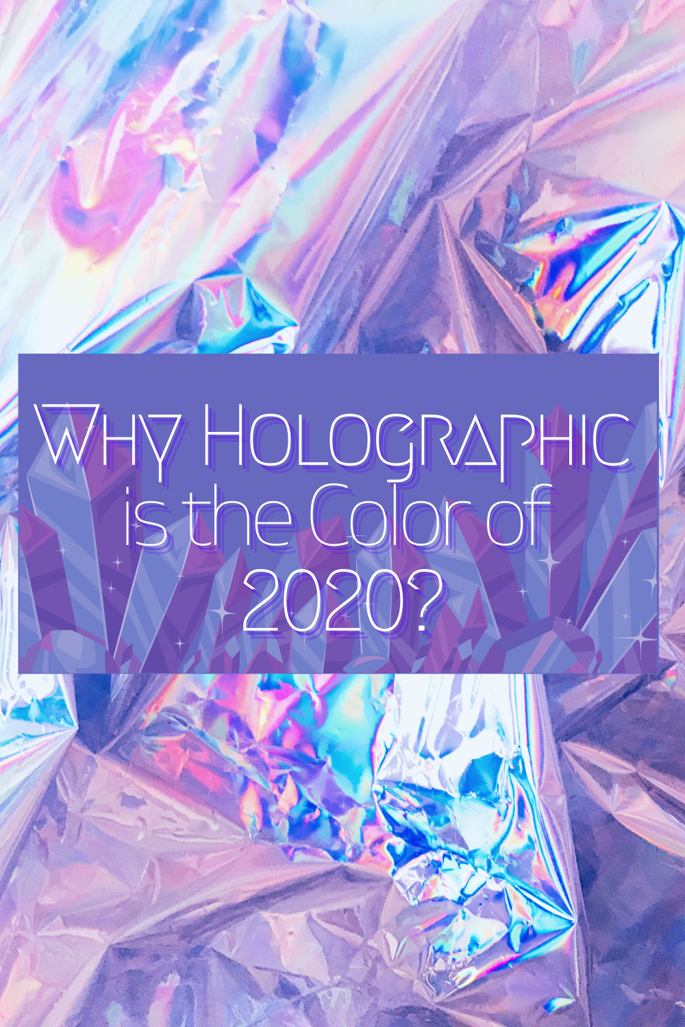 Why Holographic is the Most Modern Color – QQ Studio