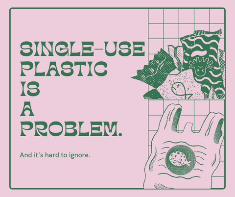 single use plastic is a problem graphic, pink and green