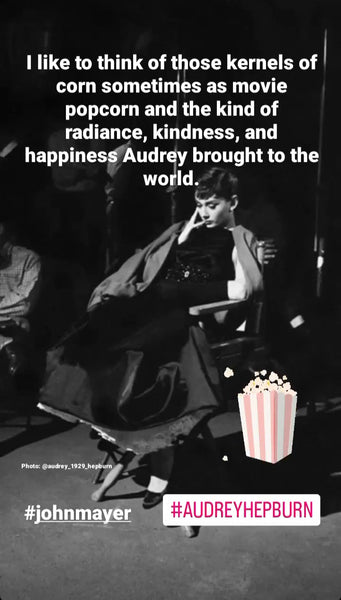 Audrey Hepburn & the movie popcorn of meeting John Mayer