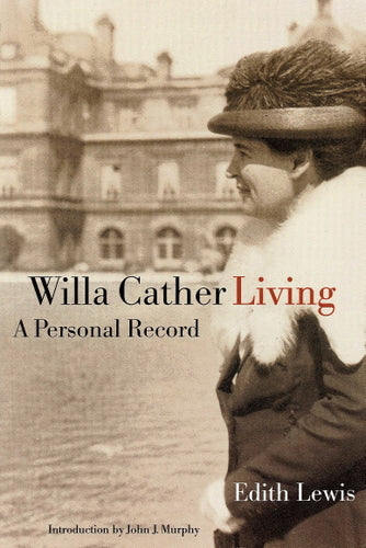 Willa Cather in Paris; Her companion Edith Lewis's Biography of Her