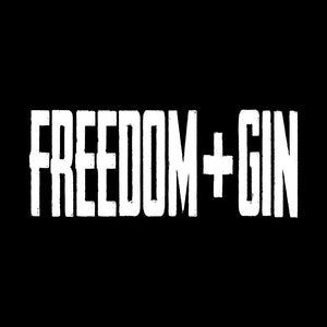 Freedom + Gin