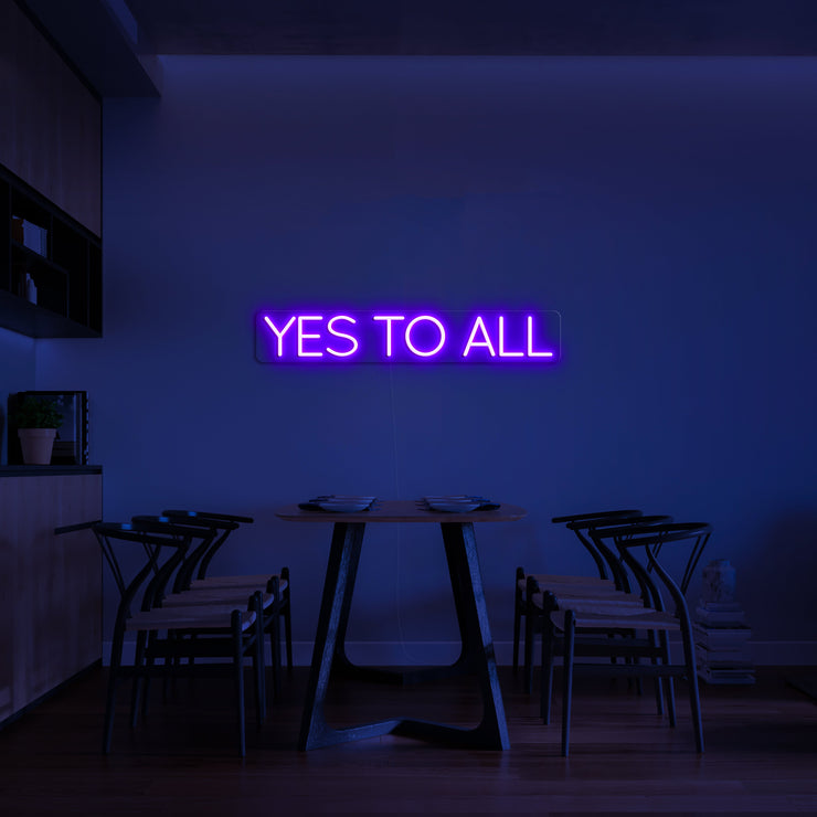 'Yes to all' LED Neon Sign
