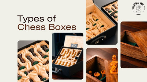 Types of Chess Boxes