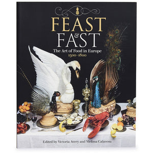 A product image depicting Feast & Fast: The Art of Food in Europe: 1500-1800 - Catalogue