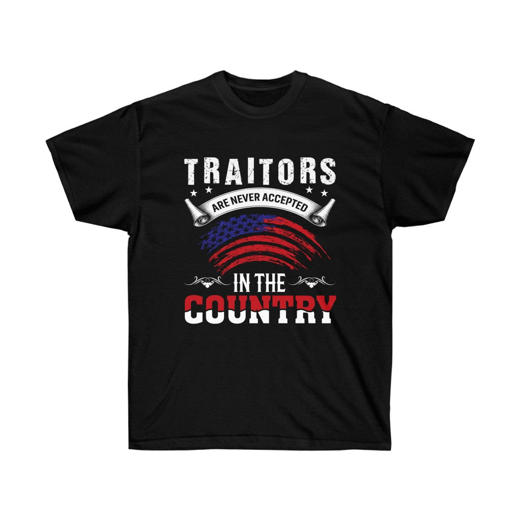Traitors Are Never Accepted In The Country - Cotton Black Tshirt - sociallion