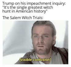 Impeachment, Trump, Witch Hunt
