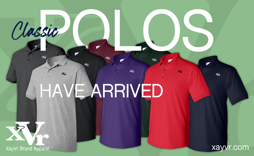 XayVr Brand Classic Men's Polos have arrived!