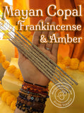 Mayan Copal, Frankincense & Amber:  To Purify, Protect and Bless!