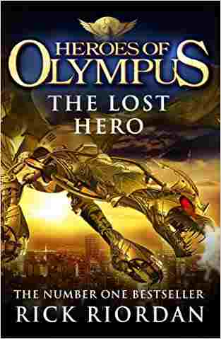 The Lost Hero (The Heroes of Olympus Series #1) by Rick Riordan, Hardcover