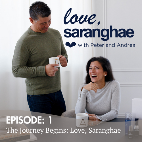 saranghae skincare podcast peter and andrea