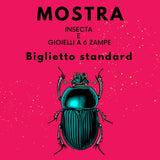 biglietto standard mostra Insecta