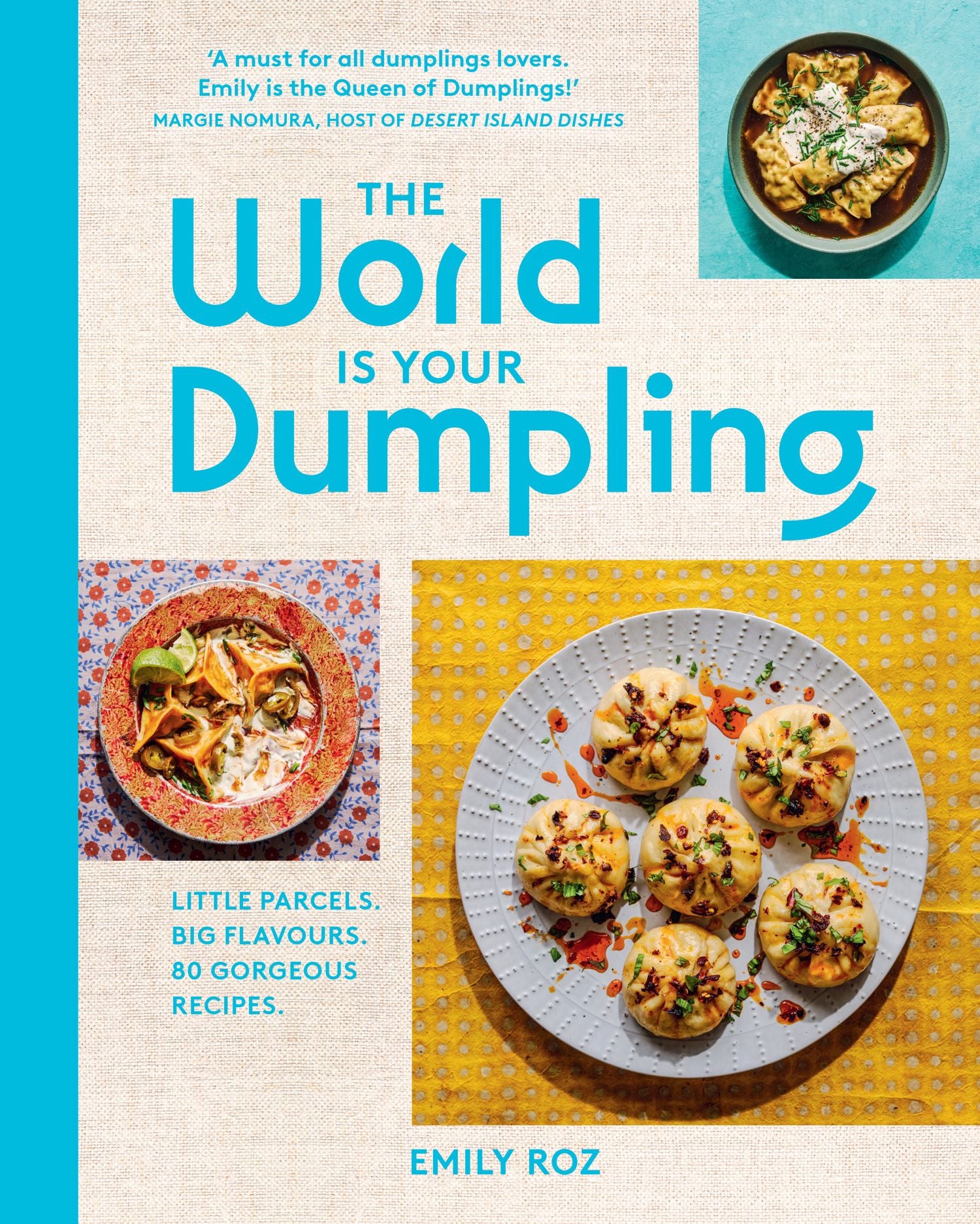 The World Is Your Dumpling: Little parcels. Big flavours. 80 gorgeous recipes. - HarperCollins Publishers UK product image