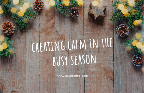creating calm in the busy season
