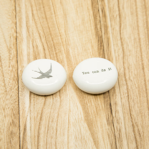 You can do it - Swallow - Porcelain Pebble