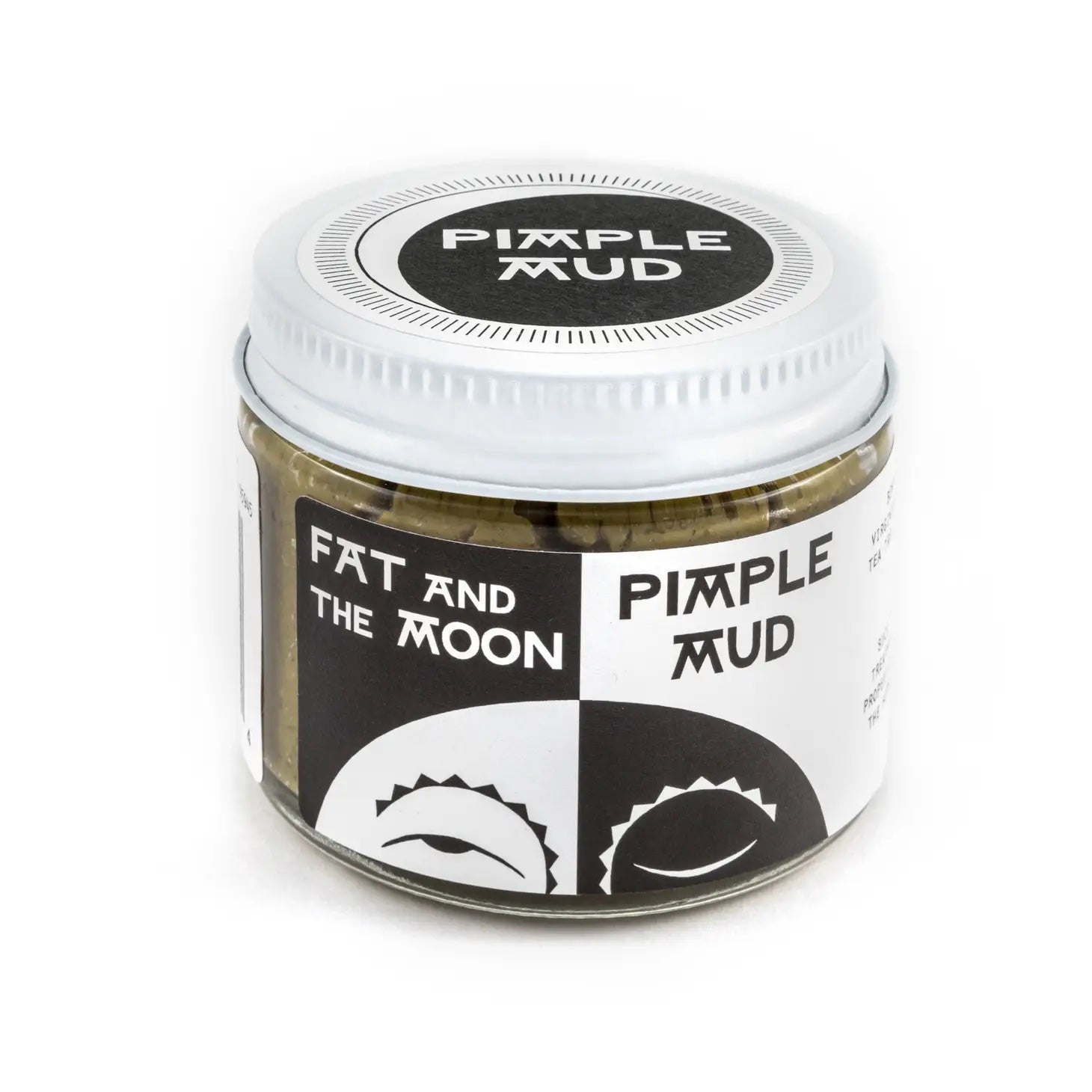 Fat and the Moon Pimple Mud