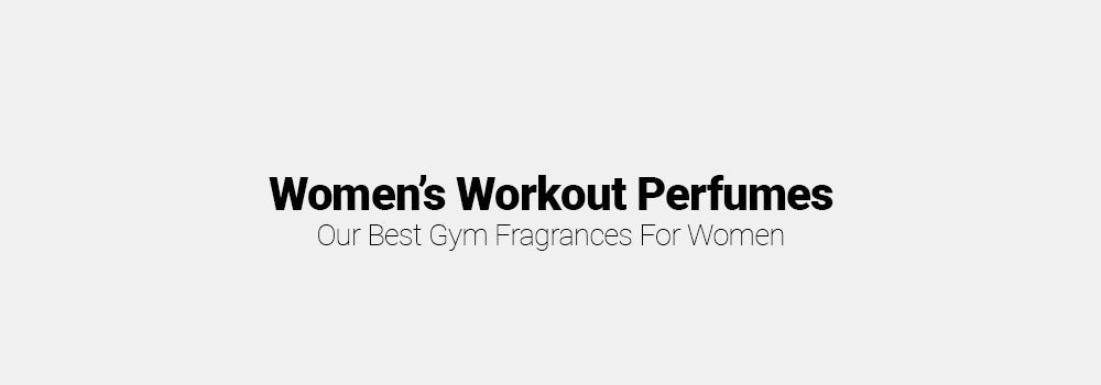 Women's Workout Perfumes