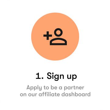 Apply to be a partner on our affiliate dashboard