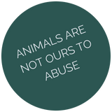Animals are not ours to abuse PETA