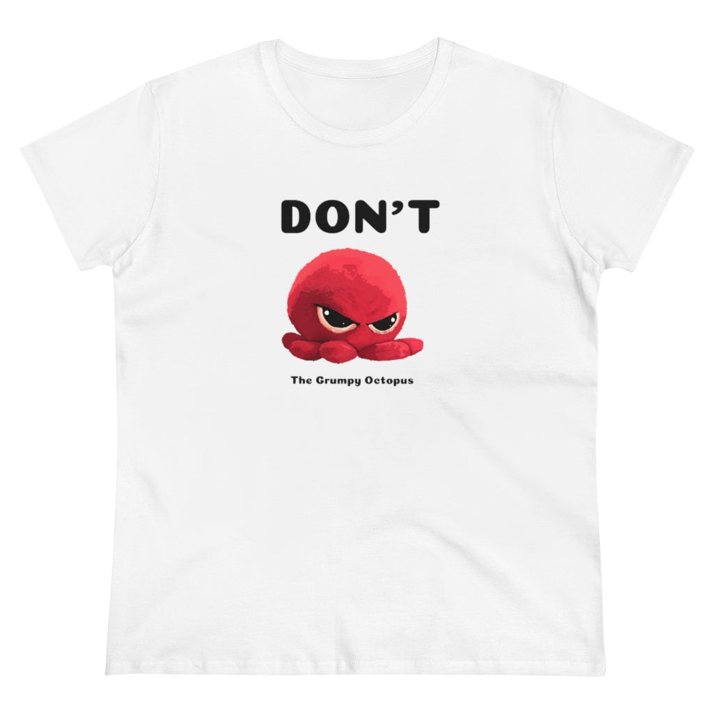 Women's Midweight Cotton Tee - Don't