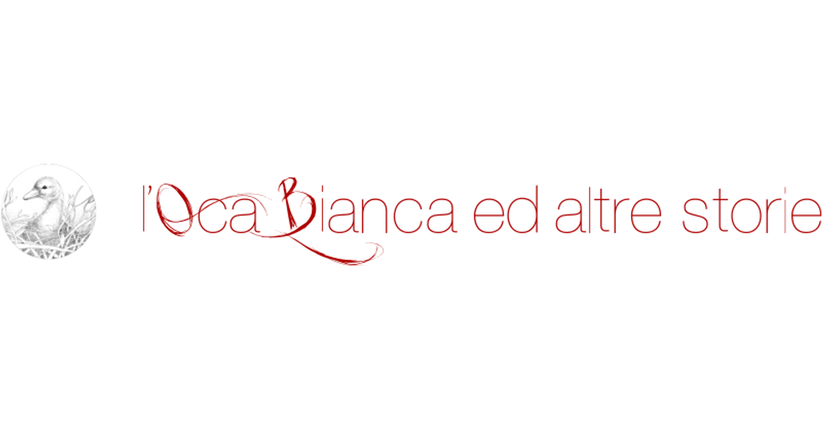 L'OCA BIANCA ED ALTRE STORIE