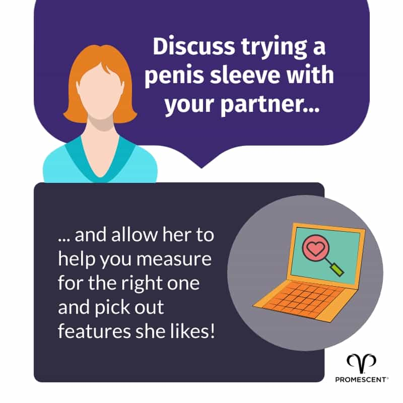 Talk with your partner and pick a penis sleeve together