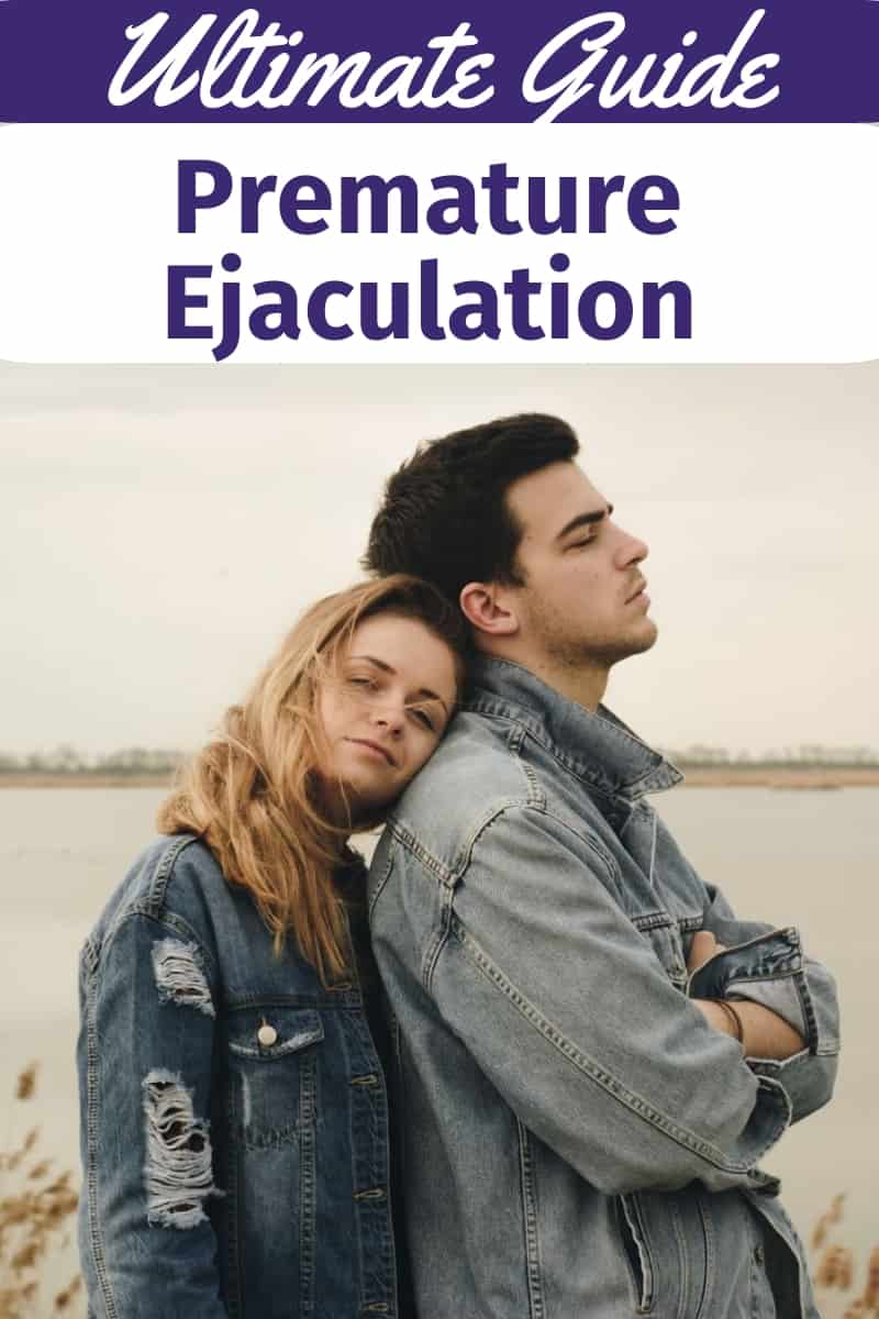 The Ultimate Guide to Premature Ejaculation & How to Prevent it