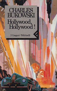 Hollywood, Hollywood! - Charles Bukowski