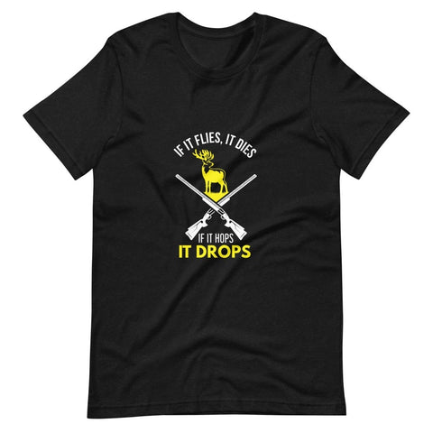 "If It Flies, It Dies" - Hunting T-shirt