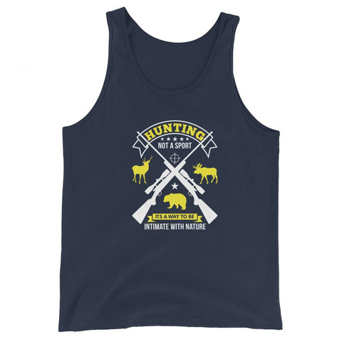 Hunting: Not A Sport. It Is A Way To Be Intimate With Nature tank top