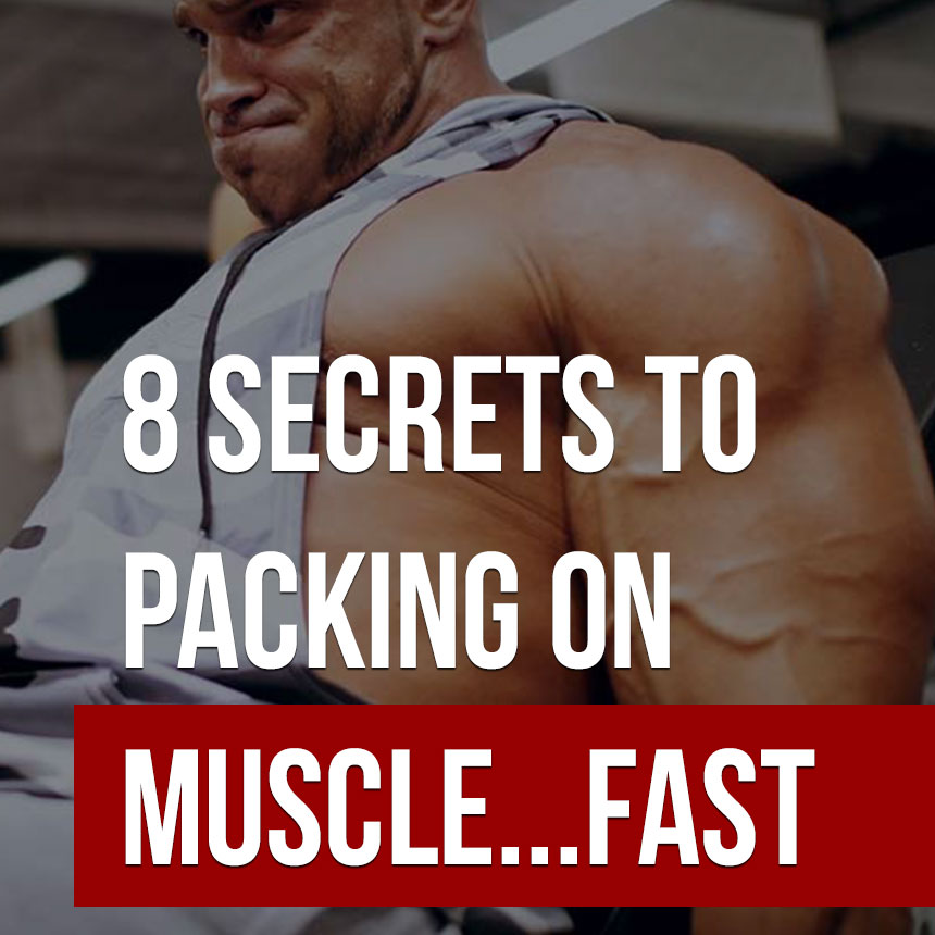 8 ways to pack on lean muscle fast