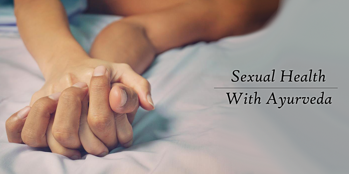 How Ayurveda Can Boost Your Sex Life Hindrishi Ayurveda