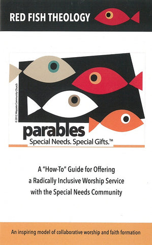 Red Fish Theology | Parables - A How-to Guide for Offering a Radically Inclusive Worship Service with the Special Needs Community