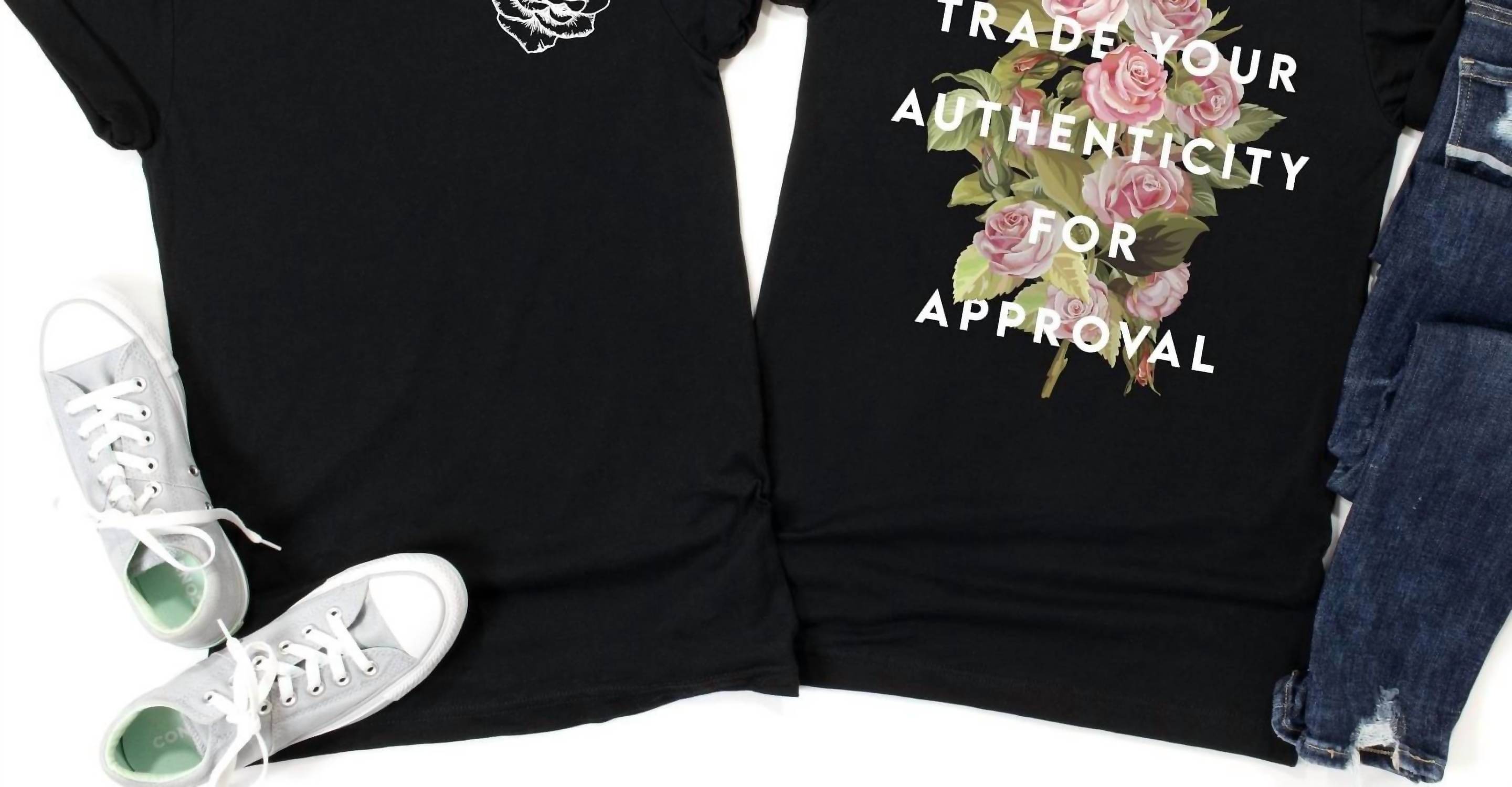 Exclusive Thredz Women's Don't Trade Your Authenticity For Approval Tee In Black