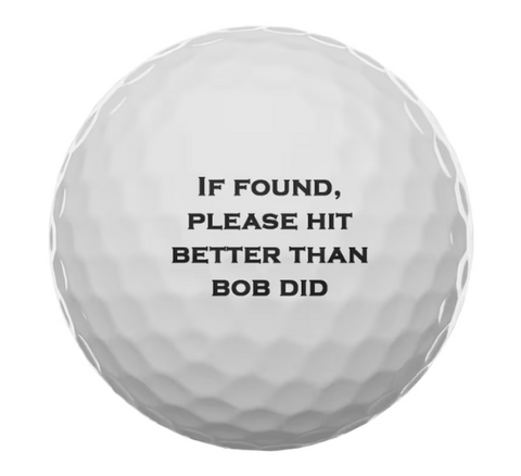 If Found, Please Hit Better Than Name Did Balls