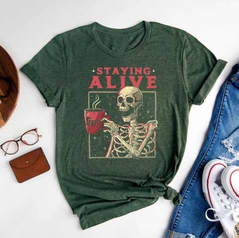 Staying Alive Coffee Lovers Funny Skeleton T-Shirt