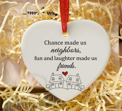 Neighbor Ornament Personalized Chance Made Us Neighbors Hearts