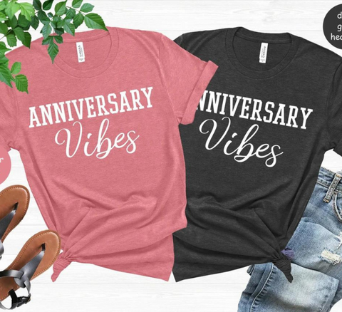 Anniversary Vibes Shirts