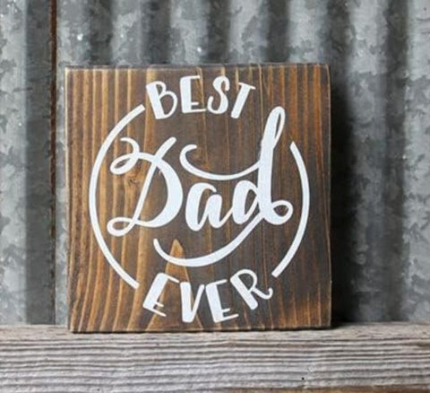 Best Dad Ever Rustic Wood Sign