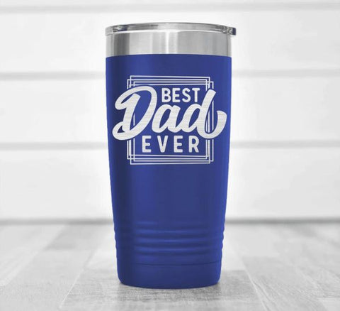 Best Dad Ever Tumbler