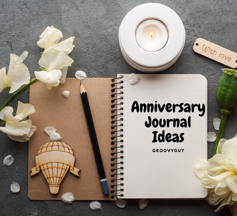 Anniversary Journal Ideas